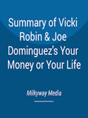 cover image of Summary of Vicki Robin & Joe Dominguez's Your Money or Your Life